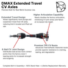 DMAX Extended Travel Front CV Axle Assembly, 2011-2014 LML